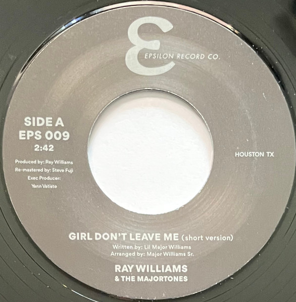 Ray Williams & The Major Tones - Girl Don't Leave Me | Epsilon Record Co. (EPS 009) - 3 Ray Williams & The Major Tones - Girl Don't Leave Me | Epsilon Record Co. (EPS 009) - 3