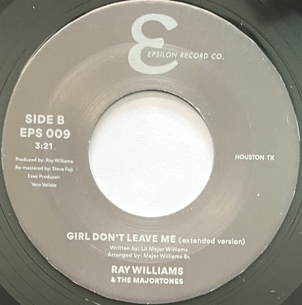 Ray Williams & The Major Tones - Girl Don't Leave Me | Epsilon Record Co. (EPS 009) - 4 Ray Williams & The Major Tones - Girl Don't Leave Me | Epsilon Record Co. (EPS 009) - 4