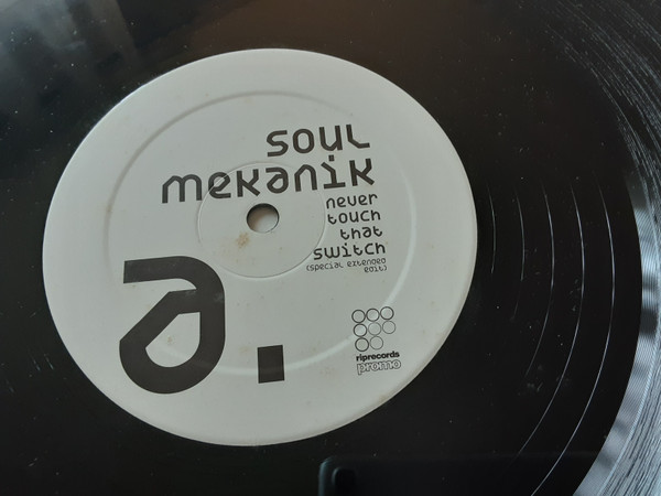 Soul Mekanik - Never Touch That Switch | Rip Records (RIP 033)