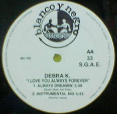 Debra K - I Love You Always Forever | Blanco Y Negro (MX 792) - 4