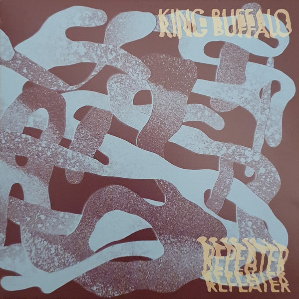King Buffalo - Repeater | Stickman Records (Psychobabble 122)