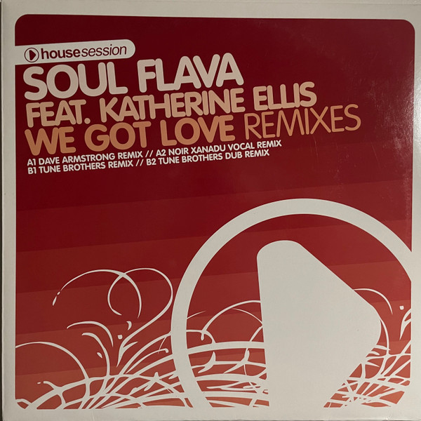 Soul Flava Feat. Katherine Ellis - We Got Love (Remixes) | Housesession Records (HSR 013R)