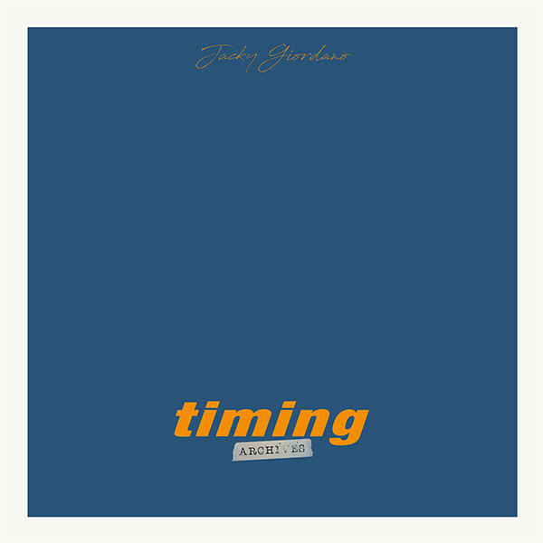 Jacky Giordano - Timing Archives | Farfalla Records (FR02LP)