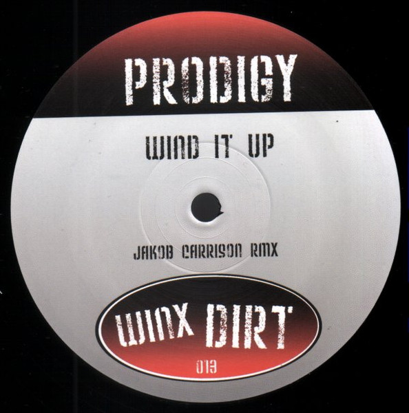 The Prodigy - Wind It Up (Jakob Carrison Remix) | Not On Label (The Prodigy) (WINXDIRT013) - main The Prodigy - Wind It Up (Jakob Carrison Remix) | Not On Label (The Prodigy) (WINXDIRT013) - main
