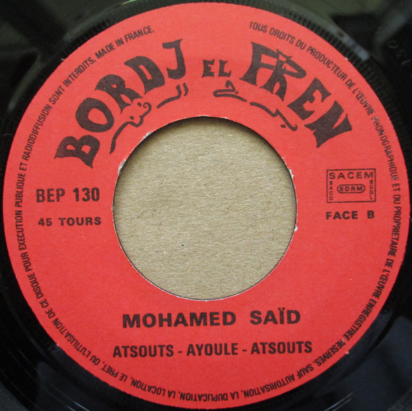 Saïd Mohamed - Athachemaâth / Atsouts-Ayoule-Atsouts | Disques Bordj El Phen (BEP 130) - 3 Saïd Mohamed - Athachemaâth / Atsouts-Ayoule-Atsouts | Disques Bordj El Phen (BEP 130) - 3