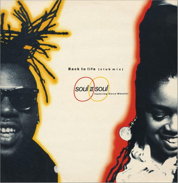 Soul II Soul Featuring Caron Wheeler - Back To Life (Club Mix) | 10 Records (TENX 265) Soul II Soul Featuring Caron Wheeler - Back To Life (Club Mix) | 10 Records (TENX 265)