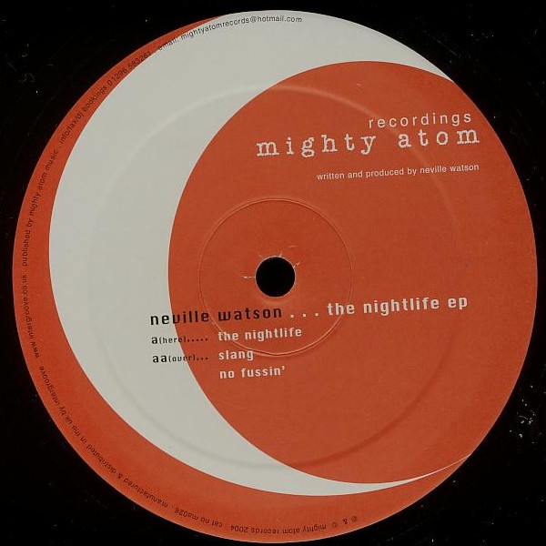 Neville Watson - The Nightlife EP | Mighty Atom Recordings (ma026)