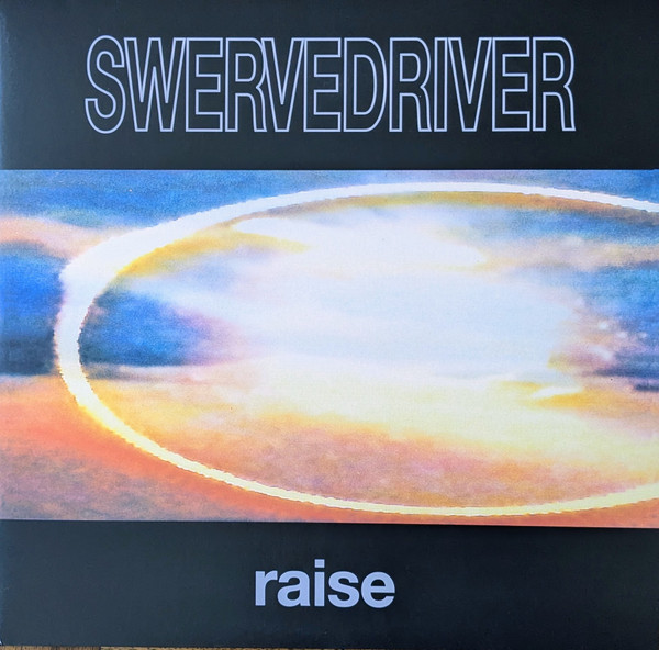 Swervedriver - Raise | Sony Music (19958464441)