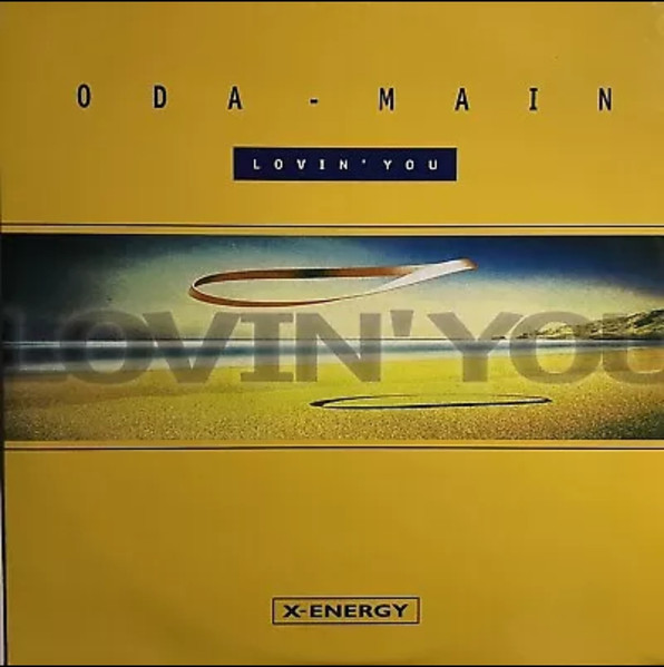 Oda-Main - Lovin' You | X-Energy Records (X-12250) - main