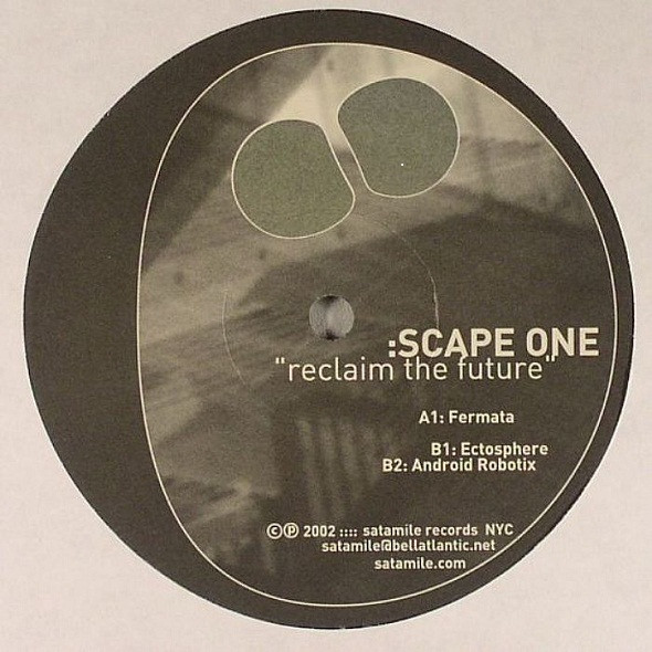 Scape One - Reclaim The Future | Satamile Records NYC (SATAM009)
