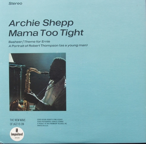 Archie Shepp - Mama Too Tight | Impulse! (AS-9134) - 2