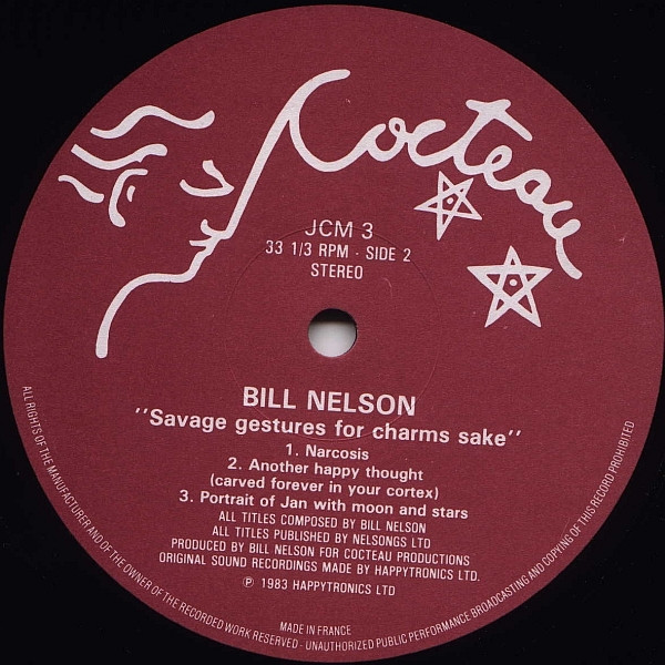Bill Nelson - Savage Gestures For Charms Sake | Cocteau Records (JCM 3) - 5