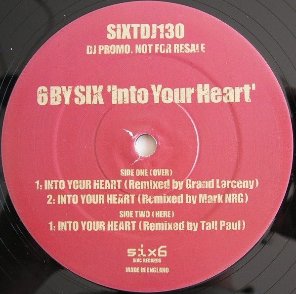6 By Six - Into Your Heart | 6 x 6 Records (SIXTDJ130) - 3
