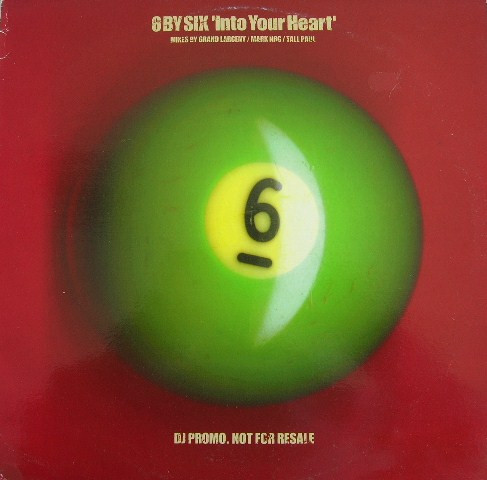 6 By Six - Into Your Heart | 6 x 6 Records (SIXTDJ130) - main