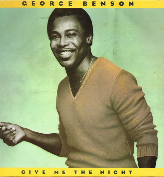 George Benson - Give Me The Night | Warner Bros. Records (K 56823) George Benson - Give Me The Night | Warner Bros. Records (K 56823)