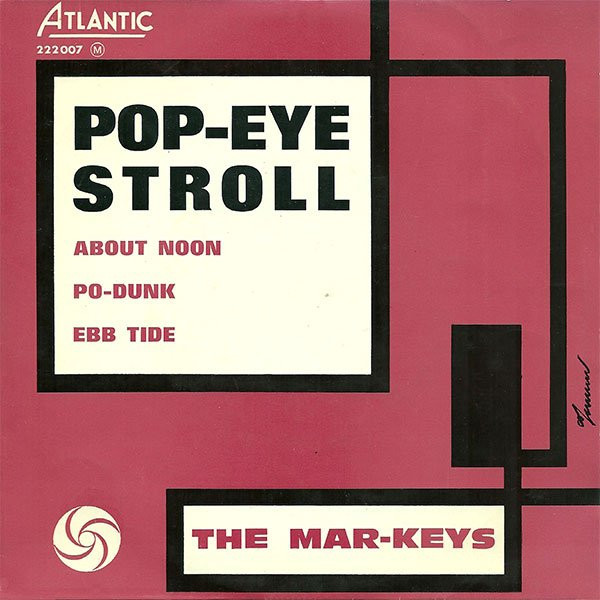 The Mar-Keys - Pop-Eye Stroll | Atlantic (222007)