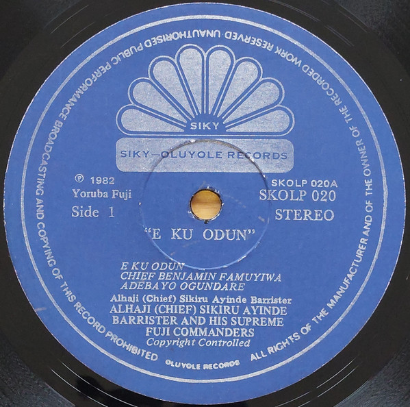 Alhaji (Chief) Sikiru Ayinde Barrister And His Supreme Fuji Commanders - Eku Odun | Siky Oluyole Records (SKOLP 020) - 3