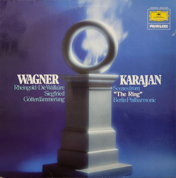 Richard Wagner / Herbert von Karajan , Berliner Philharmoniker - Scenes From "The Ring" | Deutsche Grammophon (2535 239) - main