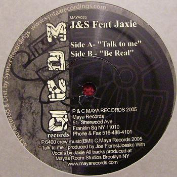 J&S Feat Jaxie - Talk To Me / Be Real | Maya (MAYA026) - main