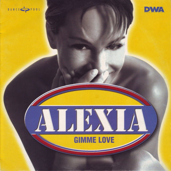 Alexia - Gimme Love | Dance Pool (DAN 665647 6) - main Alexia - Gimme Love | Dance Pool (DAN 665647 6) - main