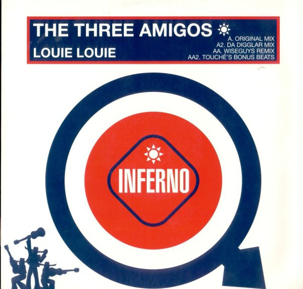 The Three Amigos - Louie Louie | Inferno (T Fern 17)