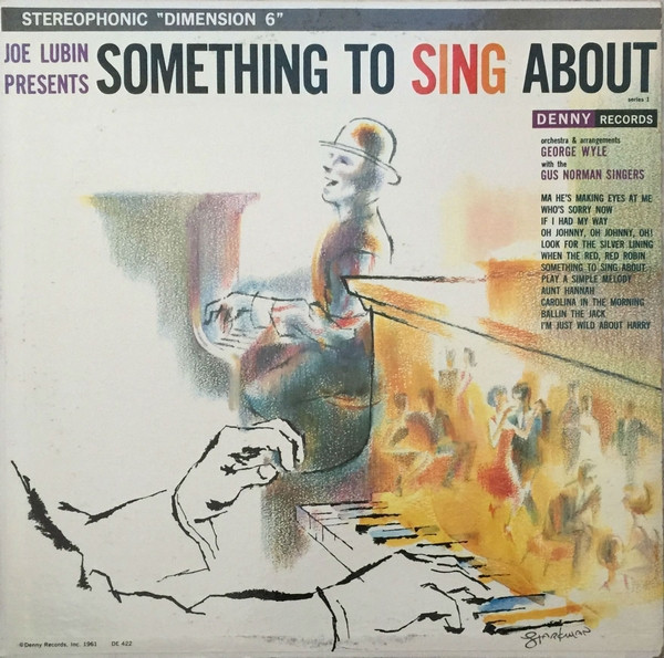 Joe Lubin Presents The Gus Norman Singers - Joe Lubin Presents Something To Sing About Series 1 | Denny Records (DE-422)