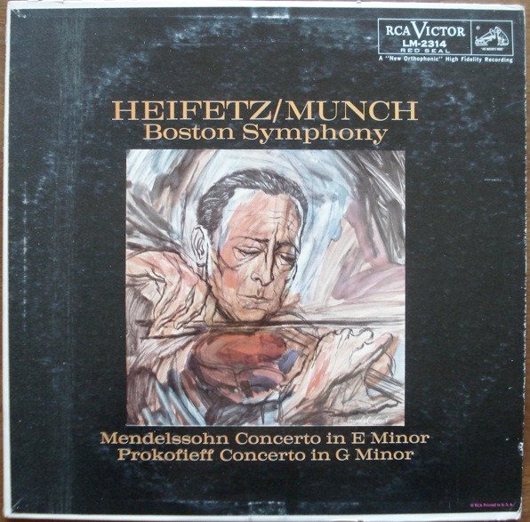 Jascha Heifetz , Charles Munch , Boston Symphony Orchestra / Felix Mendelssohn-Bartholdy / Sergei Prokofiev - Mendelssohn Concerto In E Minor / Prokofieff Concerto In G Minor | RCA Victor Red Seal (LM 2314)