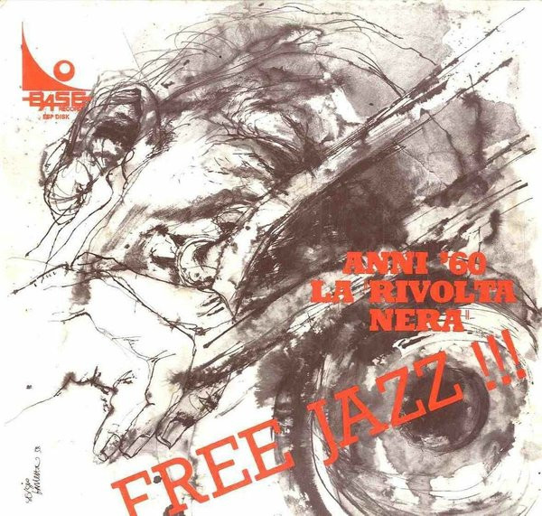 Various - Free Jazz !!! (Anni '60: La "Rivolta Nera") | Base Record (ESP 1000/S)
