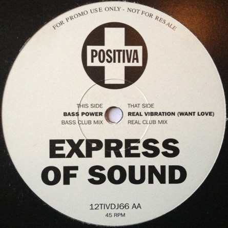 Express Of Sound - Real Vibration (Want Love) | Positiva (12TIVDJ66)