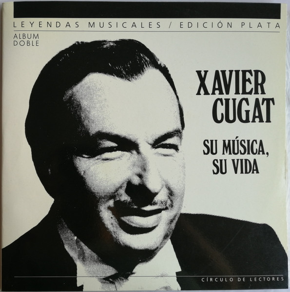 Xavier Cugat - Su Música, Su Vida | Picap (58602)