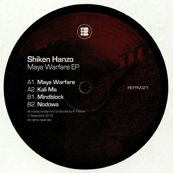 Shiken Hanzo - Maya Warfare EP | Repertoire (REPRV021) Shiken Hanzo - Maya Warfare EP | Repertoire (REPRV021)