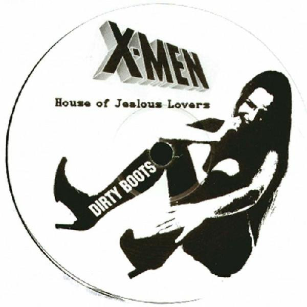 X-Men - House Of Jealous Lovers | Dirty Boots (DIRTY 001)