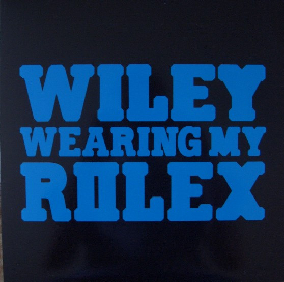 Wiley - Wearing My Rolex | Asylum Records (ASYLUM1T) - main