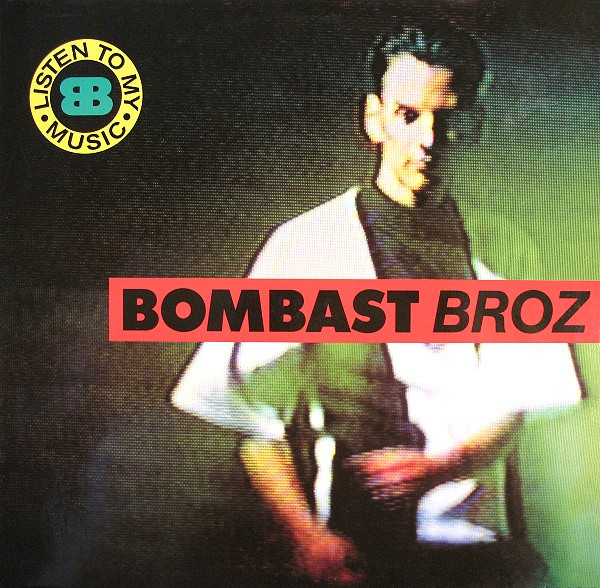 Bombast Broz - Listen To My Music | Metronome (877 461-1)