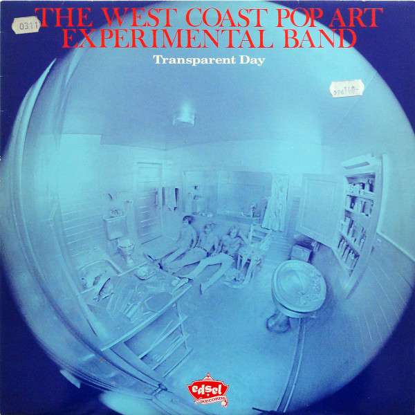 The West Coast Pop Art Experimental Band - Transparent Day | Edsel Records (ED 180)
