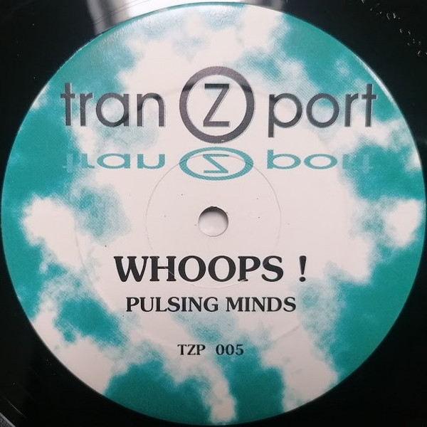 Whoops! - Pulsing Minds | Tranzport (TZP 005) - 2