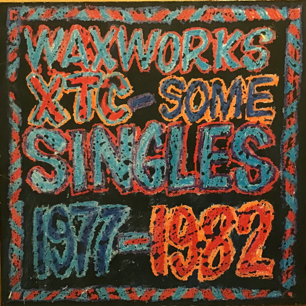 XTC - Waxworks - Some Singles 1977-1982 / Beeswax - Some B-Sides 1977-1982 | Virgin (302 153-406)