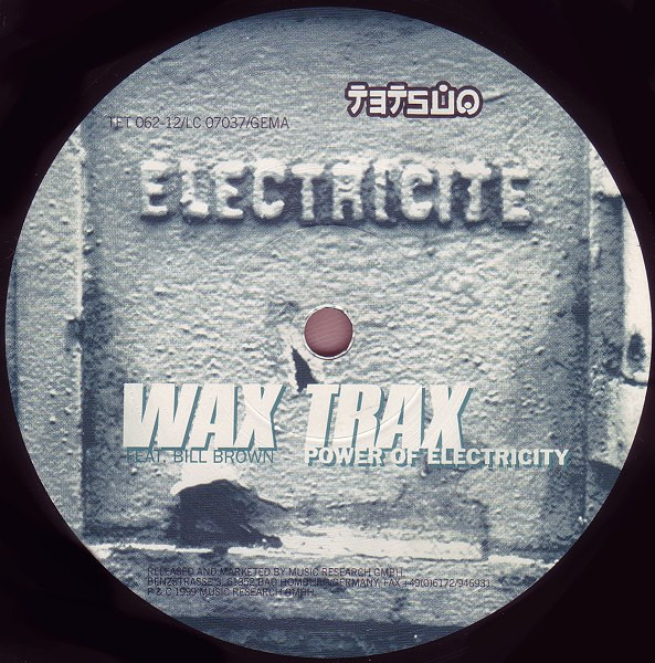 Wax Trax Feat. Bill Brown - Power Of Electricity | Tetsuo (TET 062-12) - 4