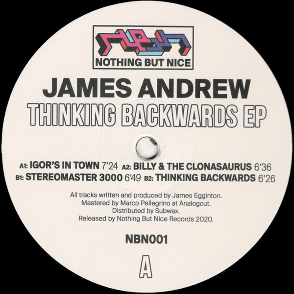 James Andrew - Thinking Backwards EP | Nothing But Nice Records (NBN001)