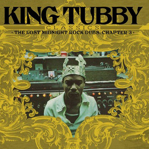 King Tubby - King Tubby's Classics: The Lost Midnight Rock Dubs Chapter 3 | Radiation Roots (RROO363) King Tubby - King Tubby's Classics: The Lost Midnight Rock Dubs Chapter 3 | Radiation Roots (RROO363)