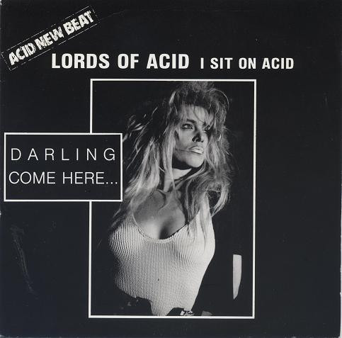 Lords Of Acid - I Sit On Acid | Clever House Of Music (14 251-7)
