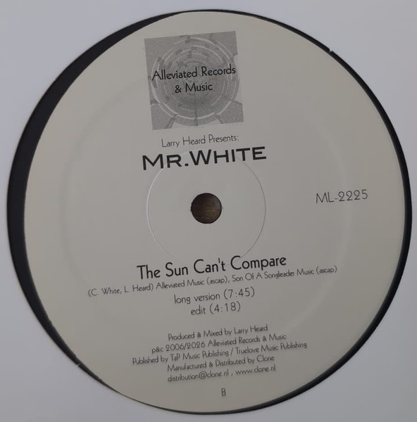 Larry Heard Presents: Chad White - You Rock Me / The Sun Can't Compare | Alleviated Records (ML-2225)