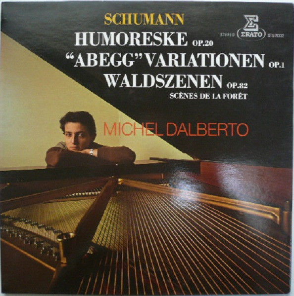 Robert Schumann , Michel Dalberto - Humoreske Op.20 - "Abegg" Variationen Op.1 - Waldszenen Op.82 Scènes De La Forêt [Vinyl] | Erato (STU 71332) - 2