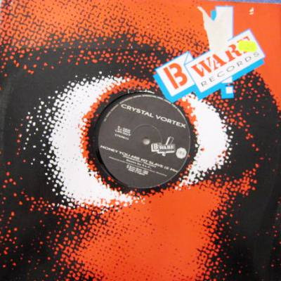 Crystal Vortex - Money You Are My Slave | B Ware Records (UM 007) - 3