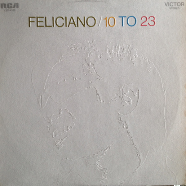 Jose Feliciano - 10 To 23 | RCA Victor (LSP-4185)