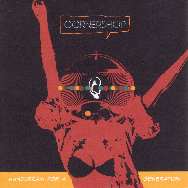 Cornershop - Handcream For A Generation | Wiiija Records (WIJCD1115)