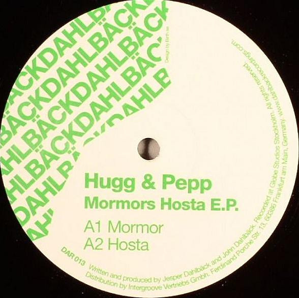 Hugg & Pepp - Mormors Hosta E.P. | Dahlbäck Records (DAR 013)