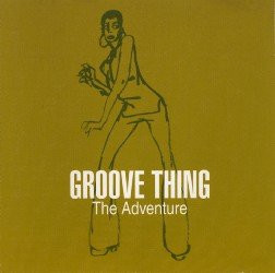 Groove Thing - The Adventure | Eightball Records (EBCD21)