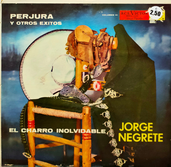 Jorge Negrete - Perjura Y Otros Éxitos - El Charro Inolvidable - Vol. III | RCA Victor (MKL-1129) - main