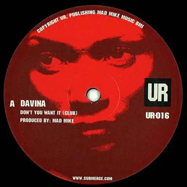Davina - Don't You Want It | Underground Resistance (UR-016)